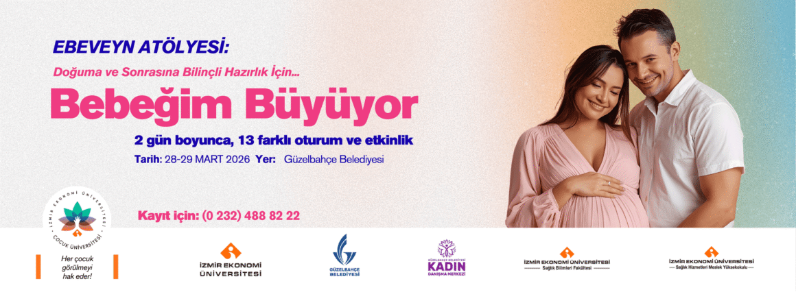 Bebeğim Büyüyor: Doğuma Hazırlık ve Ebeveynlik Programı (28–29 Mart 2026)
